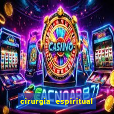 cirurgia espiritual marlon santos